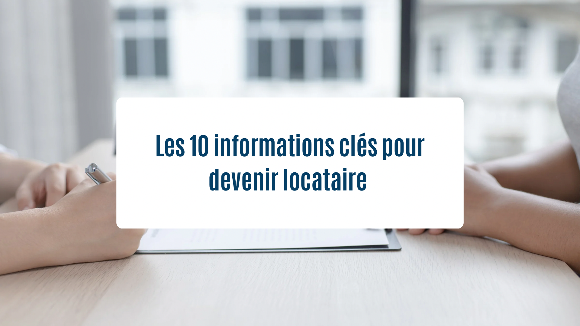 Actualités Olam Properties Cannes - Les 10 informations clés pour devenir locataire